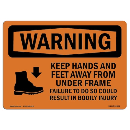 Signmission OSHA Keep Hands Feet Away Failure Bodily Injury 10in X 7in Rigid Plastic, 7" W, 10" L, Landscape OS-WS-P-710-L-12651